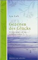 Gezeiten des Glücks. Ein erfülltes Leben 3547710820 Book Cover