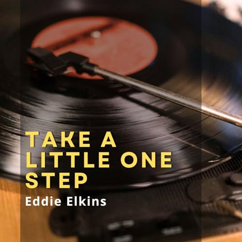 Amazon MusicでEddie ElkinsのTake a Little One Stepを再生する
