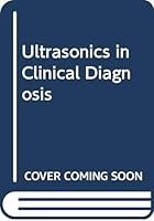 Ultrasonics in clinical diagnosis 0443013691 Book Cover