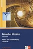 Lambacher Schweizer Abitur- und Klausurtraining / Arbeitsheft Grundkurs für Nordrhein-Westfalen