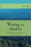 Writing to Awaken: creative writing as spiritual self-inquiry