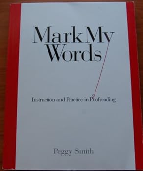 Paperback Mark My Words: Instruction and Practice in Proofreading Book