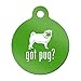 Got Pug Engraved Keychain/Round Tag with Tab Mister Petlife Green