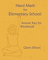 Hard Math for Elementary School: Workbook 1484851420 Book Cover