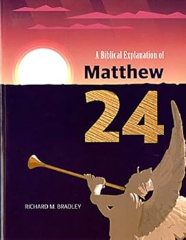 Perfect Paperback A Biblical Explanation of Matthew 24 Book