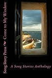 Come to My Window: A Song Stories Anthology