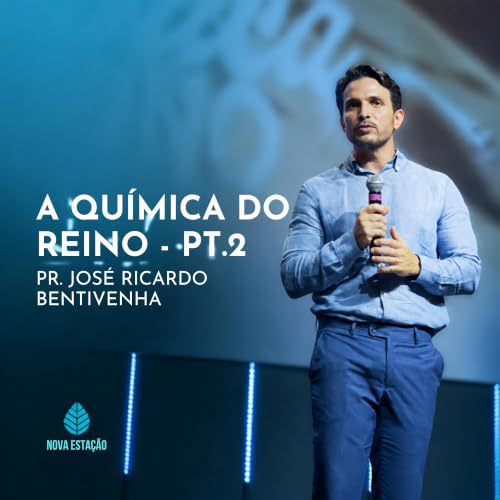 PALAVRA DA SEMANA | A qu&iacute;mica do Reino - Parte 2 | Pr. Jos&eacute; Ricardo Bentivenha