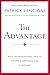 The Advantage, Enhanced Edition: Why Organizational Health Trumps Everything Else In Business (J-B Lencioni Series)