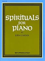 SPIRITUALS FOR PIANO - John Carter - - Piano - Song Book B002M2N1NM Book Cover