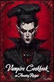 Vampire Cookbook: 50 Amazing Recipes