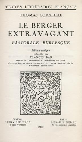 Le Berger extravagant: Pastorale burlesque (Textes littéraires français) (French Edition)