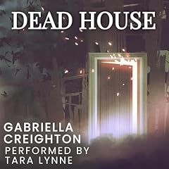 Dead House Audiolibro Por Gabriella Creighton arte de portada