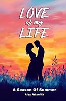 A Season Of Summer: 90 Days Of Deeper Love Poems - Poetry & Prose Exploring A Deeper Love In A Committed Relationship (The Four Seasons Of Love Poetry Books) B0CYFVVW3Z Book Cover