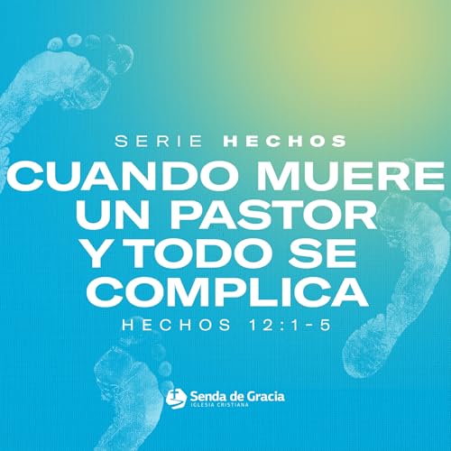 43-Cuando muere un pastor y todo se complica.