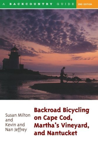 Backroad Bicycling on Cape Cod, Martha's Vineyard, and Nantucket, Second Edition (Backroad Bicycling Series) Second edition by Milton, Susan, Jeffrey, Kevin, Jeffrey, Nan (2001) Paperback