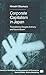 Corporate Capitslism in Japan (Classics in the History and Development of Economics)