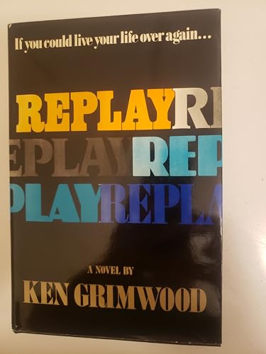 Replay by Ken Grimwood (1987-01-02) B01K2VAAL0 Book Cover