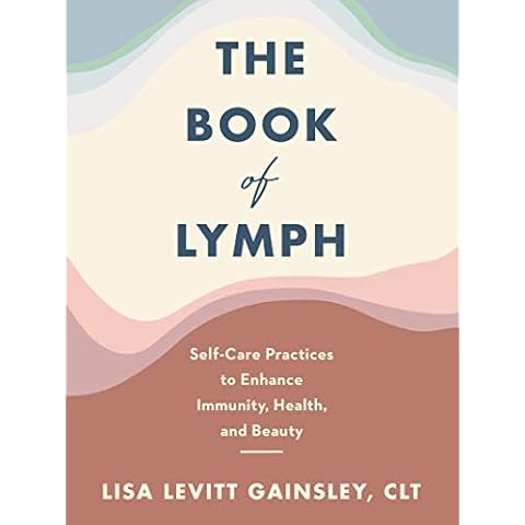 The Book of Lymph: Self-Care Practices to Enhance Immunity, Health, and Beauty Cover