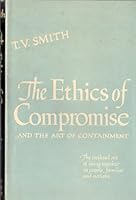 Ethics of Compromise B00H1XHIRW Book Cover