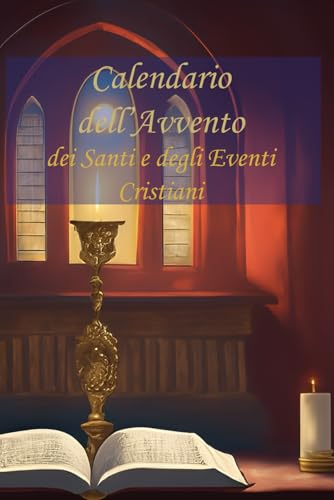 Calendario dell’Avvento dei Santi e degli Eventi Cristiani
