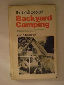 Hardcover The Boy's Book of Backyard Camping Book