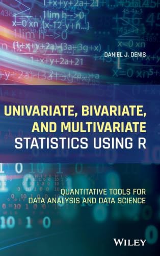 Univariate, Bivariate, and Multivariate Statistics Using R: Quantitative Tools for Data Analysis and Data Science view 2