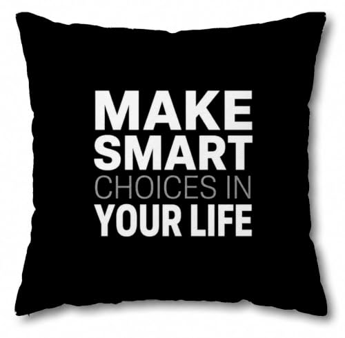 Make Smart Choices Pillow Pillows Makes Smarts Choice in Your