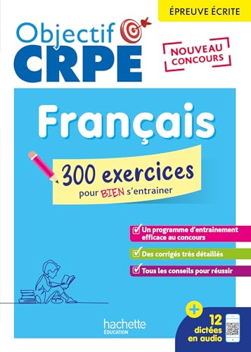 Objectif CRPE 2025 - Français - 300 exercices pour bien s'entraîner - épreuve écrite d'admissibilité