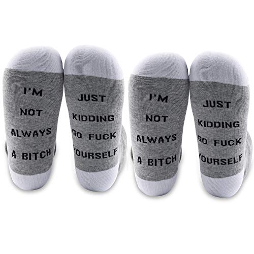 MBMSO I'm Not Always a Bitch Just Kidding Go Fuck Yourself Best Friends Socks