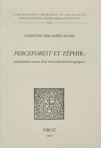 perceforest et zephir : propositions autour d'un recit arthurien bourguignon      Paperback – January 1, 2010