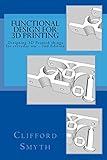 Functional Design for 3D Printing 2nd edition: Designing 3D printed things for everyday use