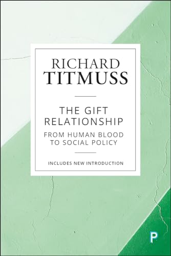 The Gift Relationship: From Human Blood to Social Policy