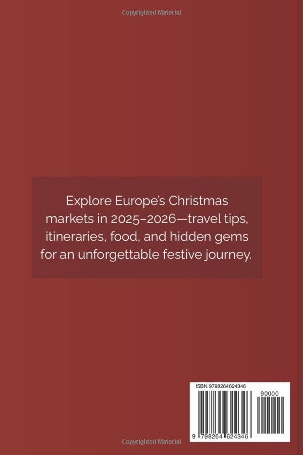 EUROPEAN CHRISTMAS MARKETS TRAVEL GUIDE 2025-2026: Discover Germany, Austria, France & Hidden Gems of Europe’s Winter Magic - Image 2