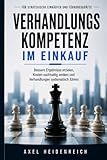 Verhandlungskompetenz im Einkauf: Erfolgreich verhandeln mit dem D.E.A.L.-Framework für bessere Preise und messbare Ergebnisse