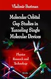 Molecular Orbital Gap Studies in Tunneling Single Molecular Devices (Physics Research and Technology)