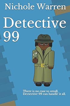Paperback Detective 99: There Is No Case to Small, Dectective 99 Can Handle It All. Book