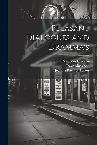 Pleasant Dialogues and Dramma's (German Edition)
