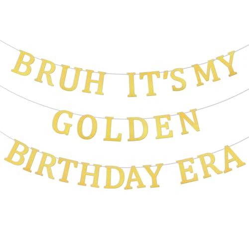 Tinoaly Bruh It’s My Golden Birthday Era-Banner, Vorgespannt Glitzernd Geburtstag Banner Gold Hängende Dekoration für Goldene Party Frauen Männer Mädchen Jungen Feier