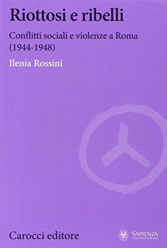 Riottosi E Ribelli