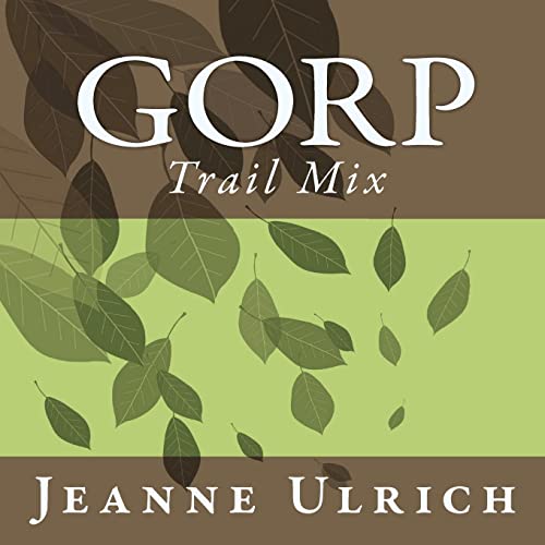 Gorp: Trail Mix, Vol. 1