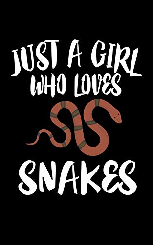 Just A Girl Who Loves Snakes: Animal Nature Collection