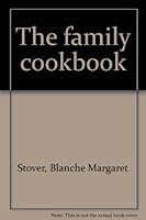 The family cookbook B0007FBCQO Book Cover