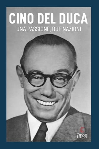Cino Del Duca. Una Passione, Due Nazioni