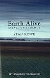 Earth Alive: Essays on Ecology