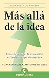 MÃ¡s allÃ¡ de la idea: Como desarrollar la innovaciÃ³n en cualquier tipo de empresa (Spanish Edition)