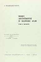 Logique Aristotelicienne Et Grammaire Arabe 2711608220 Book Cover