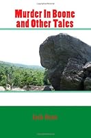 Murder in Boone and Other Tales 1466470895 Book Cover