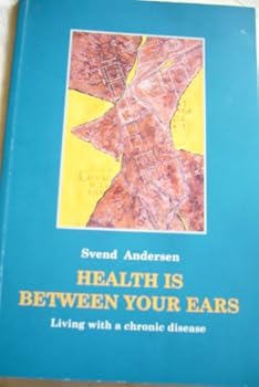 Health is between your ears: Living with a chronic disease