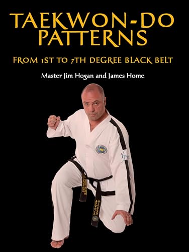 Taekwon-Do Patterns: From 1st to 7th Degree Black Belt (English Edition)