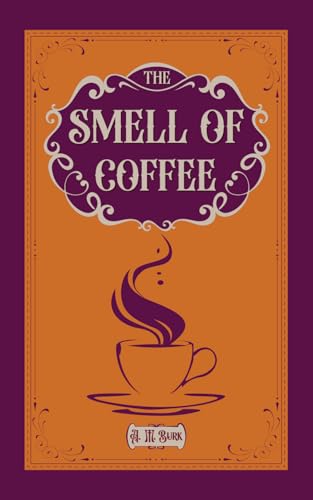 The Smell of Coffee: A Novella (Pas de Trois)
